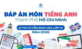 Đáp án môn Tiếng Anh thi vào lớp 10 TP.HCM năm 2025