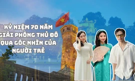 Kỷ niệm 70 năm ngày Giải phóng Thủ đô qua góc nhìn của người trẻ