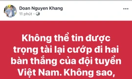 Bức xúc khi trọng tài Al-Kaf không công nhận bàn thắng của tuyển Việt Nam