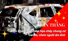 NHÌN THẲNG: Hơn 5 năm sau thảm họa cháy chung cư Carina, chưa nguôi ám ảnh