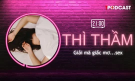 THÌ THẦM: Giải mã những giấc mơ... sex