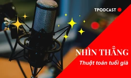 NHÌN THẲNG: Thuật toán tuổi già