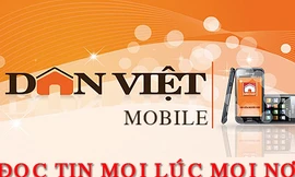 Đọc báo mọi nơi với Dân Việt Mobile