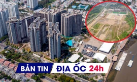 Địa ốc 24H: 95% lô đất bỏ hoang sau phân lô bán nền; tiếp tục phát mãi dự án Kenton Node