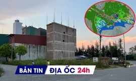 Địa ốc 24H: Đất đấu giá lại bị đẩy lên cao; lý do BĐS nghỉ dưỡng vẫn ảm đạm