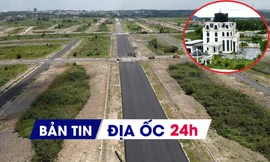 Địa ốc 24H: ‘Chốt’ hạn tháo dỡ biệt phủ không phép; Bình Dương điều chỉnh bảng giá đất