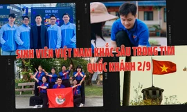 Sinh viên Việt Nam khắc sâu trong tim Quốc khánh 2/9