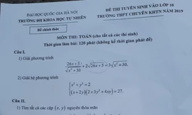 Đề thi Toán chuyên KHTN: Đề khó, điểm 5 sẽ chiếm số lượng lớn