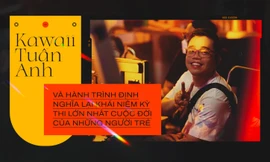 Đạo diễn Kawaii Tuấn Anh và hành trình định nghĩa lại khái niệm "Kỳ thi lớn nhất cuộc đời"