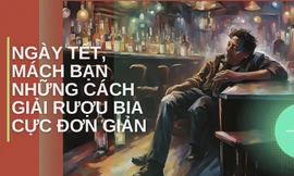 5 cách giải rượu bia đơn giản, giúp tỉnh táo vào dịp Tết