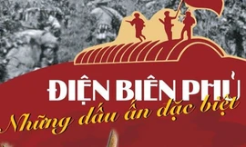 Chiến thắng Điện Biên Phủ: Những dấu ấn đặc biệt