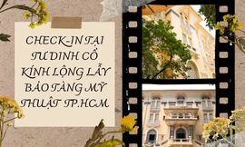 Gen Z "đổi gió" check-in tại tòa nhà cổ kính và lộng lẫy của Bảo tàng Mỹ thuật TP.HCM