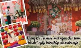Không khí Tết "một ngàn chín trăm hồi đó" tại các quán cà phê: Trở lại Tết xưa cùng Gen Z