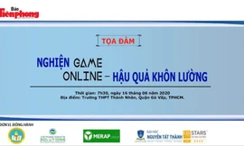 TOẠ ĐÀM: Nghiện game online - Hậu quả khôn lường