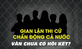 Gian lận thi cử chấn động cả nước: Chưa có hồi kết?