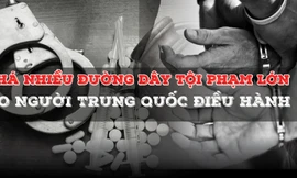 Phá nhiều đường dây tội phạm lớn do người Trung Quốc điều hành