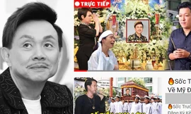 Hàng loạt Youtuber giả trực tiếp đám tang nghệ sĩ Chí Tài để câu view trục lợi