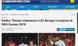 Tờ Indosport ví von U22 Indonesia thua U22 Việt Nam như Liverpool thua Real Madrid.