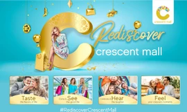 Ghé thăm và khám phá Crescent Mall tuyệt vời hơn bao giờ hết