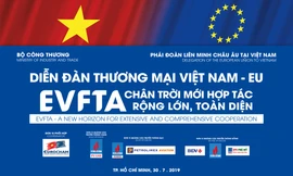 EVFTA: Chân trời mới hợp tác rộng lớn, toàn diện