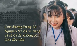 Vì sao con đường Đặng Lê Nguyên Vũ đã, đang và sẽ đi không còn đơn độc? - Kỳ 2
