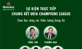 Chia sẻ khoảnh khắc chung kết UEFA Champions League với Heineken