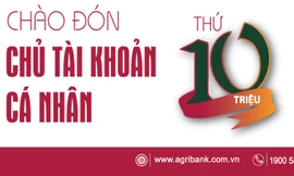 Agribank - Chào đón chủ tài khoản cá nhân thứ 10 triệu