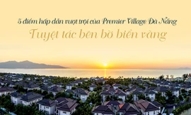 Năm ưu điểm vượt trội của Premier Village Đà Nẵng 