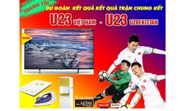 Mời nhận giải 'Dự đoán trận chung kết U23 Việt Nam-23 Uzbekistan'