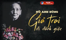 Tháng Bảy tri ân: Cô gái năm xưa giả trai đi đánh giặc nay là Mẹ Việt Nam Anh hùng