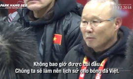 Những câu chuyện chưa kể về ông Park Hang Seo và đội tuyển Việt Nam