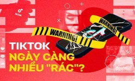 Từ những vụ bất chấp nguy hiểm để quay clip câu view: TikTok ngày càng nhiều "rác"?