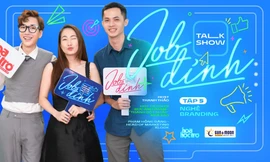 Talkshow Job Đỉnh: Nâng cấp bản thân “mượt mà” nhờ 101 bí kíp xây dựng thương hiệu