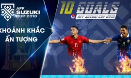 Chiêm ngưỡng top 10 bàn thắng đẹp nhất AFF Cup 2018