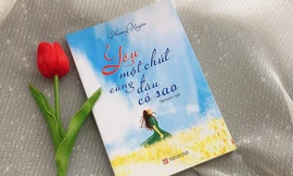Đọc “Yêu một chút cũng đâu có sao”, dũng cảm tin vào lựa chọn của trái tim mình