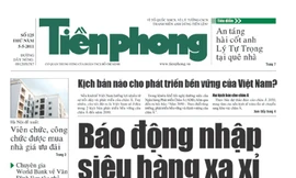 Tiền Phong nhật báo hôm nay có gì?