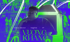 Đạo diễn Vương Khang: "Phù thủy" top-trending của Rap Việt và Người Ấy Là Ai
