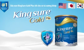 Kingsure Gold Plus - Sản phẩm dinh dưỡng hoàn hảo với nguyên liệu sữa non nhập khẩu Hoa Kỳ
