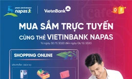 Hấp dẫn CTKM 'Mua sắm trực tuyến cùng thẻ VietinBank NAPAS'
