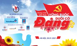 Tự hào giai điệu về Đảng trong chương trình 'Vững bước dưới cờ Đảng'