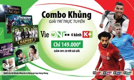 Xem bóng đá đỉnh cao và giải trí hấp dẫn chỉ có tại gói ‘VieON VIP & 4 kênh K+