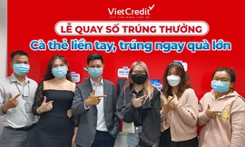 Hơn 350 khách hàng VietCredit trúng xe máy, tivi, tủ lạnh…đợt cuối cùng
