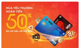 Đón mùa yêu thương với ưu đãi hoàn tiền 50% khi chi tiêu thẻ quốc tế MSB