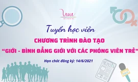 Chương trình đào tạo phi lợi nhuận về ‘Giới và Bình đẳng giới’ cho các phóng viên trẻ