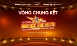 Unlock The IELTS 2025 bước vào Chung kết: 12 đội xuất sắc tranh tài tại Hà Nội