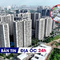 Địa ốc 24H: Giá cho thuê căn hộ không đủ trả lãi vay; Hà Nội xây khu nhà ở xã hội tập trung hơn 3.100 căn