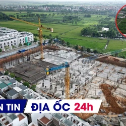 Địa ốc 24H: Dự án thu hồi 'dở dang, da beo' sắp được gỡ; Hà Nội mở bán NƠXH từ 800 triệu/căn giữa bão giá chung cư