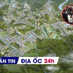 Địa ốc 24H: Đấu giá đất vùng ven, cao nhất hơn 155 triệu đồng/m²; thêm 27 siêu dự án tổng vốn hơn 3 triệu tỷ