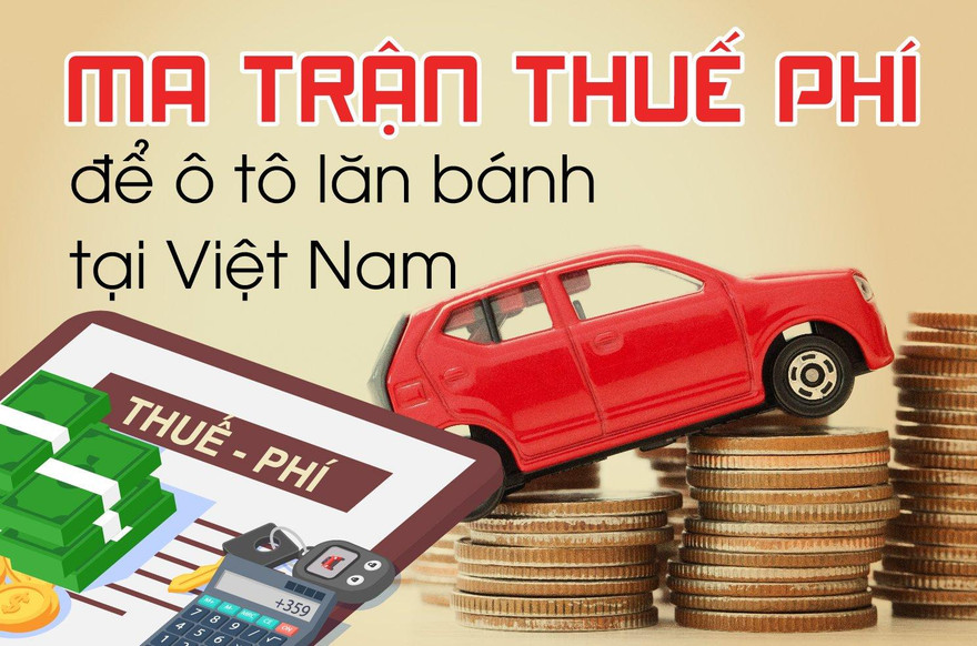 'Ma trận' thuế, phí để ô tô lăn bánh tại Việt Nam