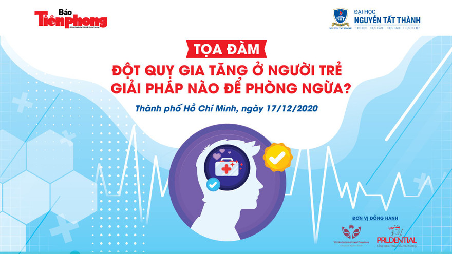 Báo Tiền Phong tổ chức tọa đàm “Đột quỵ gia tăng ở người trẻ - giải pháp nào để phòng ngừa"